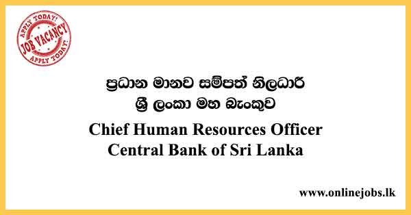 Chief Human Resources Officer - Central Bank of Sri Lanka Vacancies 2023